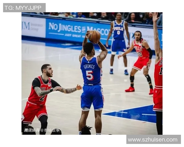 费城76人队与魔术的激烈对决展现篮球魅力与团队精神 费城76人队与魔术的激烈对决展现篮球魅力与团队精神