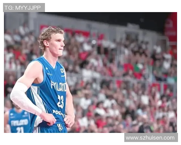 劳里马尔卡宁在NBA赛场的崛起与未来发展潜力分析